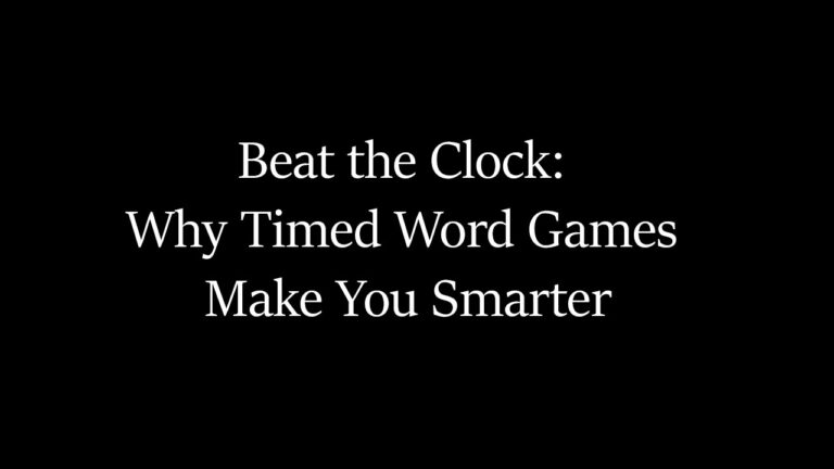 Beat the Clock - Why Timed Word Games Make You Smarter