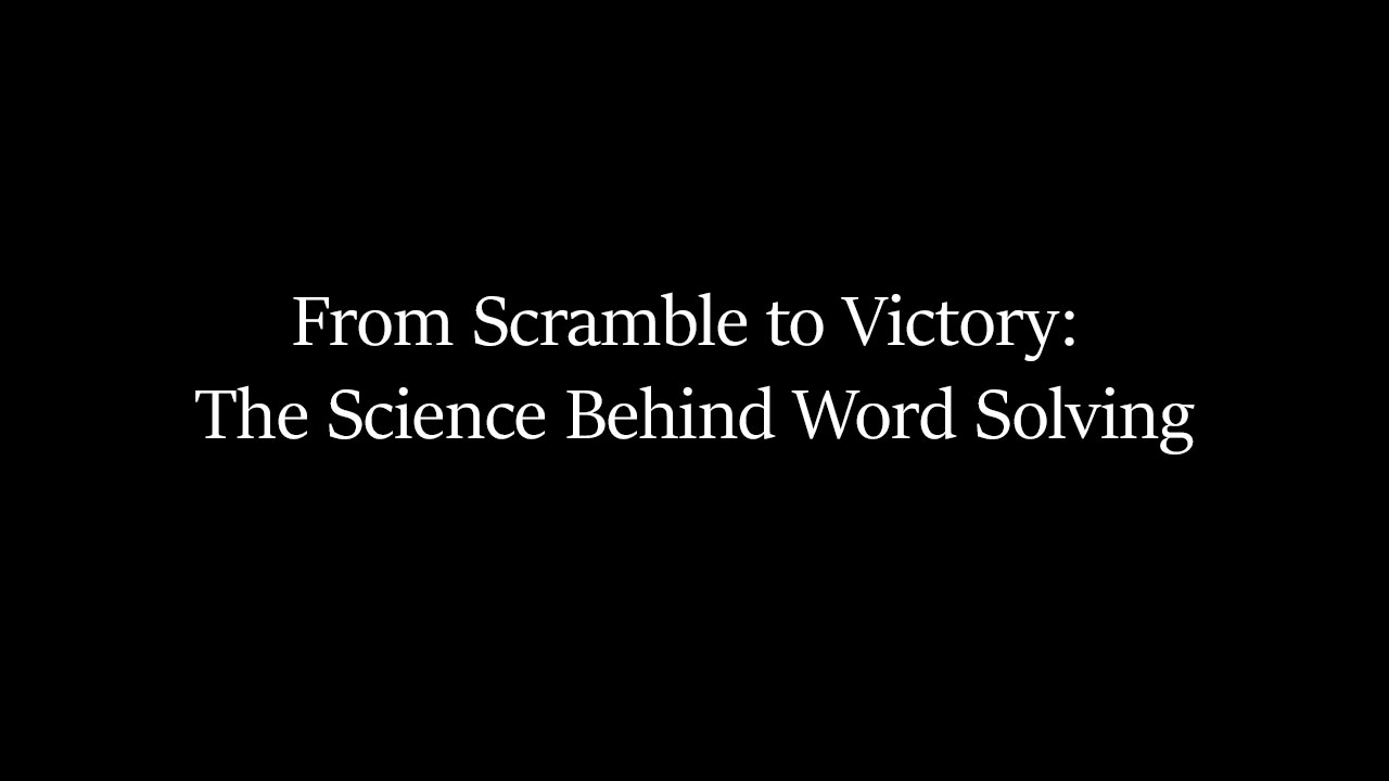 From Scramble to Victory - The Science Behind Word Solving