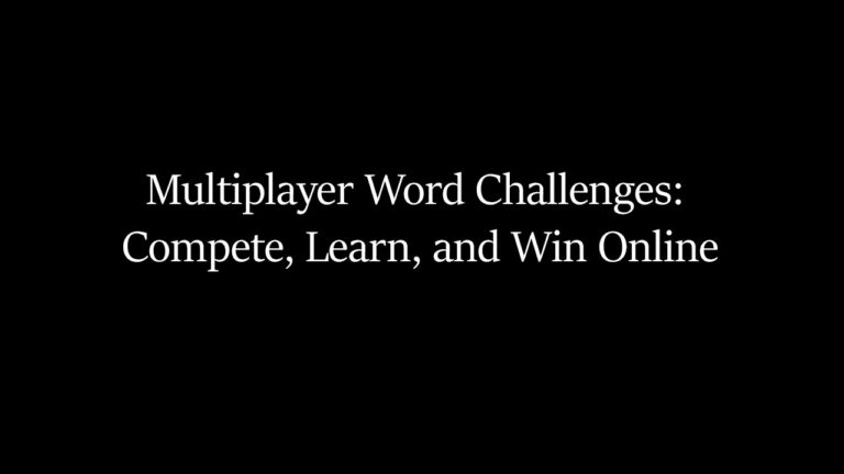 Multiplayer Word Challenges - Compete, Learn, and Win Online